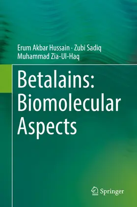 Akbar Hussain / Sadiq / Zia-Ul-Haq |  Betalains: Biomolecular Aspects | eBook | Sack Fachmedien