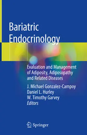 Gonzalez-Campoy / Garvey / Hurley |  Bariatric Endocrinology | Buch |  Sack Fachmedien