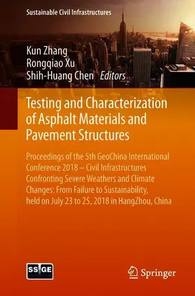 Zhang / Chen / Xu |  Testing and Characterization of Asphalt Materials and Pavement Structures | Buch |  Sack Fachmedien