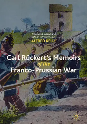 Kelly |  Carl Rückert's Memoirs of the Franco-Prussian War | eBook | Sack Fachmedien