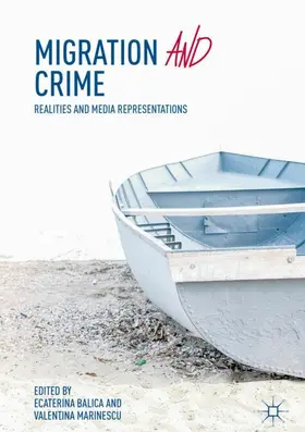 Marinescu / Balica | Migration and Crime | Buch | 978-3-319-95812-5 | www2.sack.de