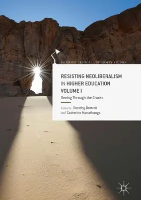 Manathunga / Bottrell | Resisting Neoliberalism in Higher Education Volume I | Buch | 978-3-319-95941-2 | sack.de