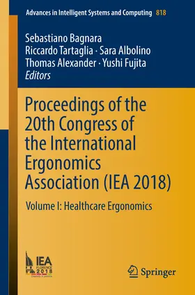 Bagnara / Tartaglia / Albolino | Proceedings of the 20th Congress of the International Ergonomics Association (IEA 2018) | E-Book | sack.de