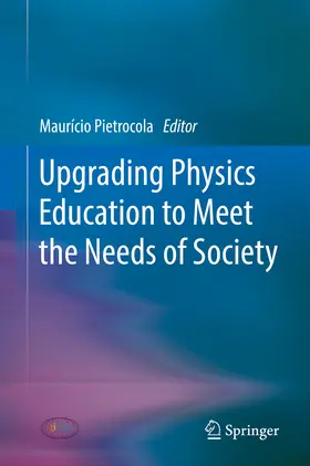 Pietrocola | Upgrading Physics Education to Meet the Needs of Society | E-Book | sack.de