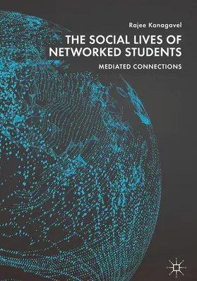 Kanagavel |  The Social Lives of Networked Students | eBook | Sack Fachmedien