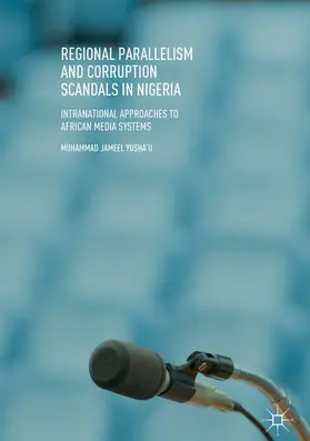 Yusha'u |  Regional Parallelism and Corruption Scandals in Nigeria | eBook | Sack Fachmedien