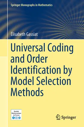 Gassiat |  Universal Coding and Order Identification by Model Selection Methods | eBook | Sack Fachmedien