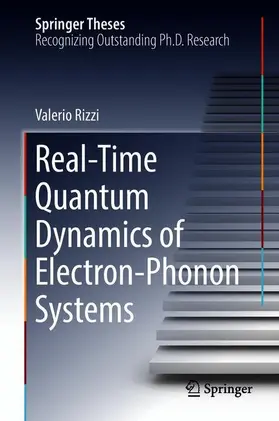 Rizzi |  Real-Time Quantum Dynamics of Electron-Phonon Systems | Buch |  Sack Fachmedien