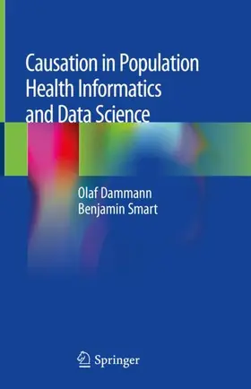 Dammann / Smart |  Causation in Population Health Informatics and Data Science | Buch |  Sack Fachmedien
