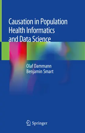 Dammann / Smart |  Causation in Population Health Informatics and Data Science | eBook | Sack Fachmedien