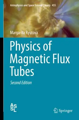 Ryutova |  Physics of Magnetic Flux Tubes | Buch |  Sack Fachmedien
