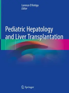 D'Antiga |  Pediatric Hepatology and Liver Transplantation | Buch |  Sack Fachmedien