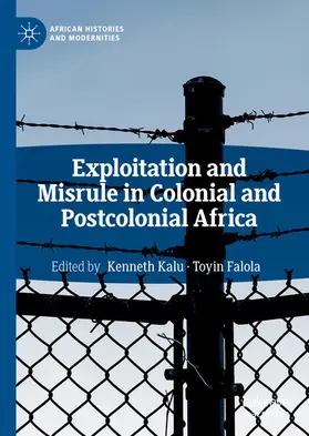 Kalu / Falola | Exploitation and Misrule in Colonial and Postcolonial Africa | E-Book | sack.de