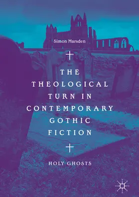 Marsden | The Theological Turn in Contemporary Gothic Fiction | E-Book | sack.de