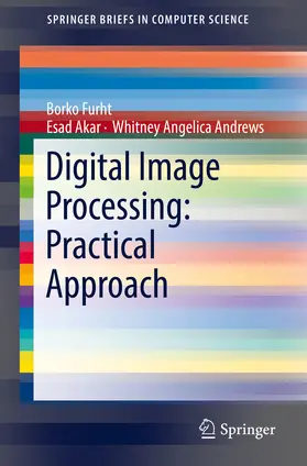 Furht / Akar / Andrews | Digital Image Processing: Practical Approach | E-Book | sack.de