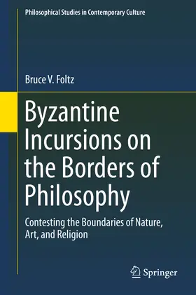 Foltz |  Byzantine Incursions on the Borders of Philosophy | eBook | Sack Fachmedien