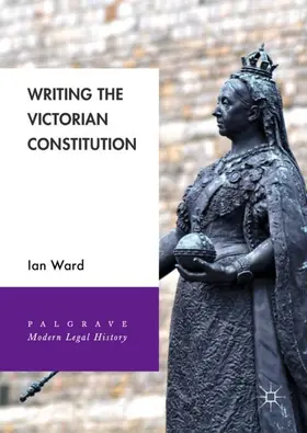 Ward |  Writing the Victorian Constitution | Buch |  Sack Fachmedien