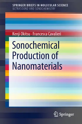Okitsu / Cavalieri |  Sonochemical Production of Nanomaterials | eBook | Sack Fachmedien