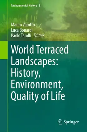 Varotto / Tarolli / Bonardi |  World Terraced Landscapes: History, Environment, Quality of Life | Buch |  Sack Fachmedien