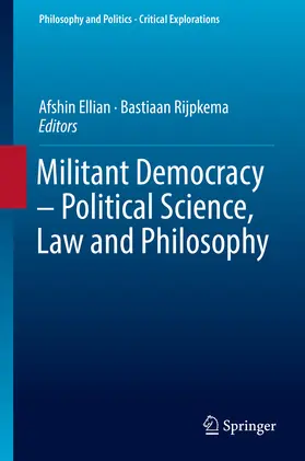 Ellian / Rijpkema | Militant Democracy – Political Science, Law and Philosophy | E-Book | sack.de