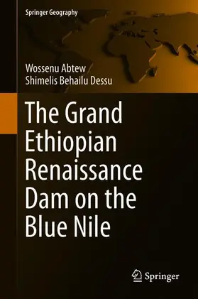 Dessu / Abtew | The Grand Ethiopian Renaissance Dam on the Blue Nile | Buch | 978-3-319-97093-6 | sack.de