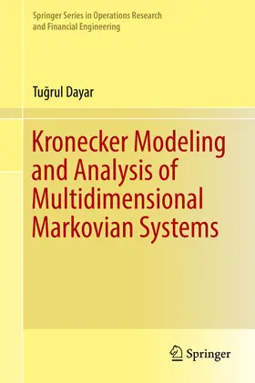 Dayar |  Kronecker Modeling and Analysis of Multidimensional Markovian Systems | eBook | Sack Fachmedien