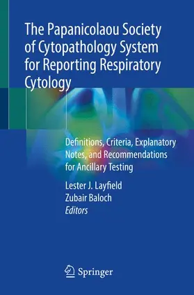 Baloch / Layfield |  The Papanicolaou Society of Cytopathology System for Reporting Respiratory Cytology | Buch |  Sack Fachmedien