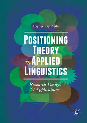 Kayi-Aydar / Kayi-Aydar |  Positioning Theory in Applied Linguistics | eBook | Sack Fachmedien