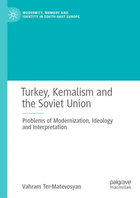 Ter-Matevosyan |  Turkey, Kemalism and the Soviet Union | Buch |  Sack Fachmedien