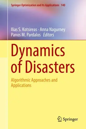 Kotsireas / Pardalos / Nagurney |  Dynamics of Disasters | Buch |  Sack Fachmedien