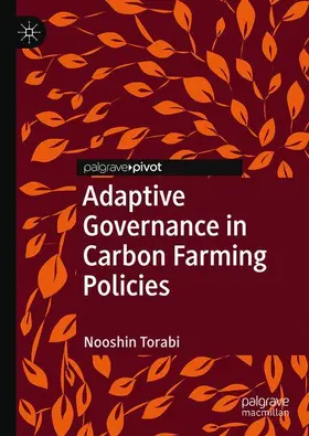 Torabi | Adaptive Governance in Carbon Farming Policies | Buch | 978-3-319-97495-8 | sack.de