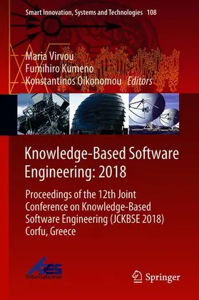 Virvou / Oikonomou / Kumeno |  Knowledge-Based Software Engineering: 2018 | Buch |  Sack Fachmedien