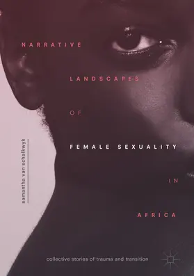 van Schalkwyk | Narrative Landscapes of Female Sexuality in Africa | E-Book | sack.de