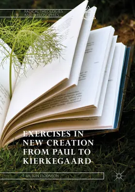 Dickinson | Exercises in New Creation from Paul to Kierkegaard | E-Book | sack.de