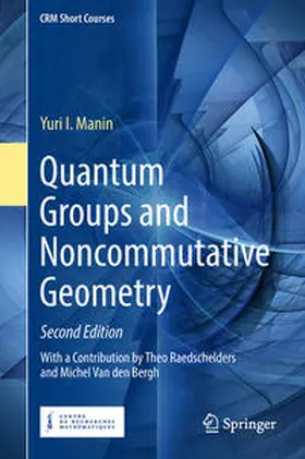 Manin |  Quantum Groups and Noncommutative Geometry | eBook | Sack Fachmedien