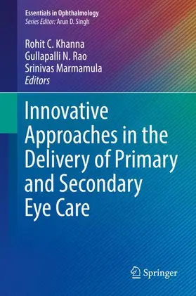 Khanna / Marmamula / Rao |  Innovative Approaches in the Delivery of Primary and Secondary Eye Care | Buch |  Sack Fachmedien