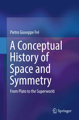 Fré | A Conceptual History of Space and Symmetry | E-Book | sack.de