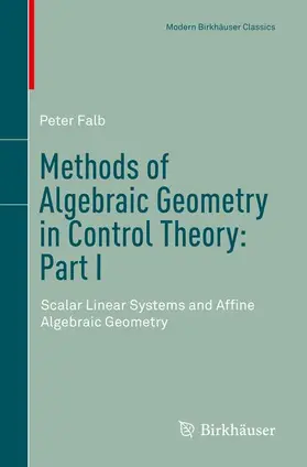 Falb |  Methods of Algebraic Geometry in Control Theory: Part I | Buch |  Sack Fachmedien