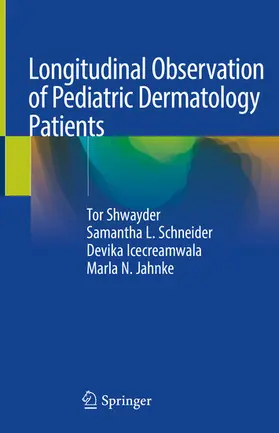 Shwayder / Schneider / Icecreamwala |  Longitudinal Observation of Pediatric Dermatology Patients | eBook | Sack Fachmedien
