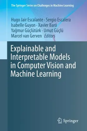Escalante / Escalera / Guyon |  Explainable and Interpretable Models in Computer Vision and Machine Learning | Buch |  Sack Fachmedien