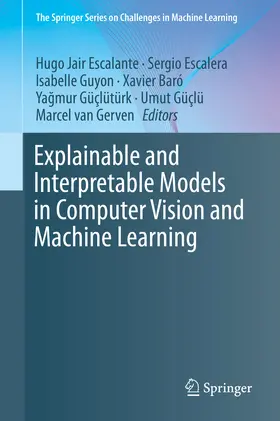 Escalante / Escalera / Guyon |  Explainable and Interpretable Models in Computer Vision and Machine Learning | eBook | Sack Fachmedien
