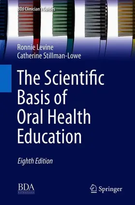 Stillman-Lowe / Levine | The Scientific Basis of Oral Health Education | Buch | 978-3-319-98206-9 | sack.de