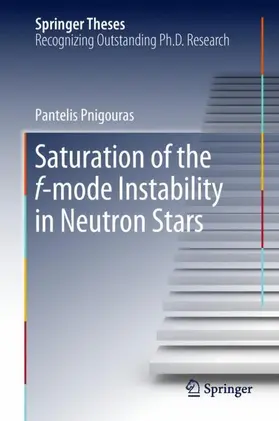 Pnigouras | Saturation of the f-mode Instability in Neutron Stars | Buch | 978-3-319-98257-1 | sack.de