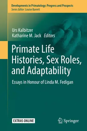 Kalbitzer / Jack |  Primate Life Histories, Sex Roles, and Adaptability | eBook | Sack Fachmedien