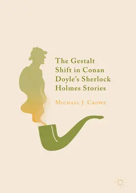 Crowe |  The Gestalt Shift in Conan Doyle's Sherlock Holmes Stories | eBook | Sack Fachmedien