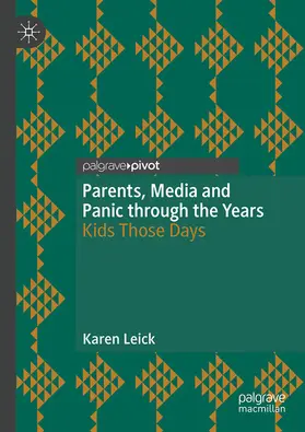 Leick |  Parents, Media and Panic through the Years | eBook | Sack Fachmedien