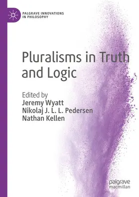 Wyatt / Pedersen / Kellen |  Pluralisms in Truth and Logic | eBook | Sack Fachmedien