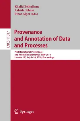 Belhajjame / Alper / Gehani |  Provenance and Annotation of Data and Processes | Buch |  Sack Fachmedien