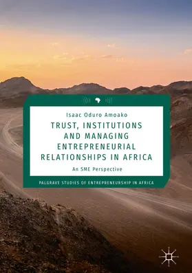 Amoako |  Trust, Institutions and Managing Entrepreneurial Relationships in Africa | eBook | Sack Fachmedien