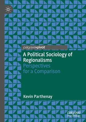 Parthenay |  A Political Sociology of Regionalisms | eBook | Sack Fachmedien
